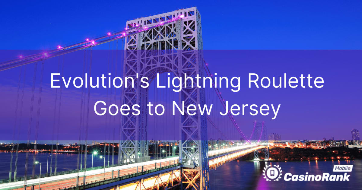 لعبة Lightning Roulette من Evolution تذهب إلى نيو جيرسي