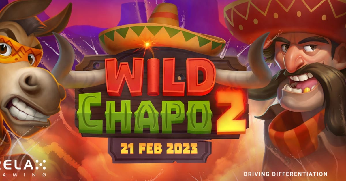 تحقق Wild Chapo من Relax Gaming's عودة دراماتيكية أخرى